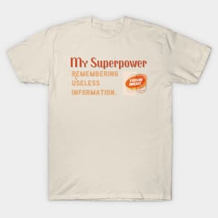 My Superpower Trivia Funny Saying T-Shirt